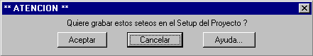 Grabacin de Seteos en Setup del Proyecto ?